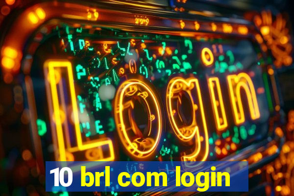 10 brl com login